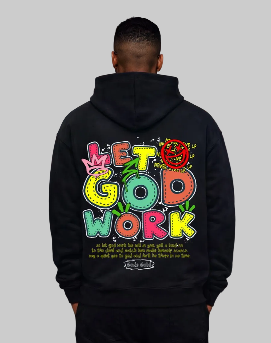 Let God Work Heavyweight Pullover Hoodie