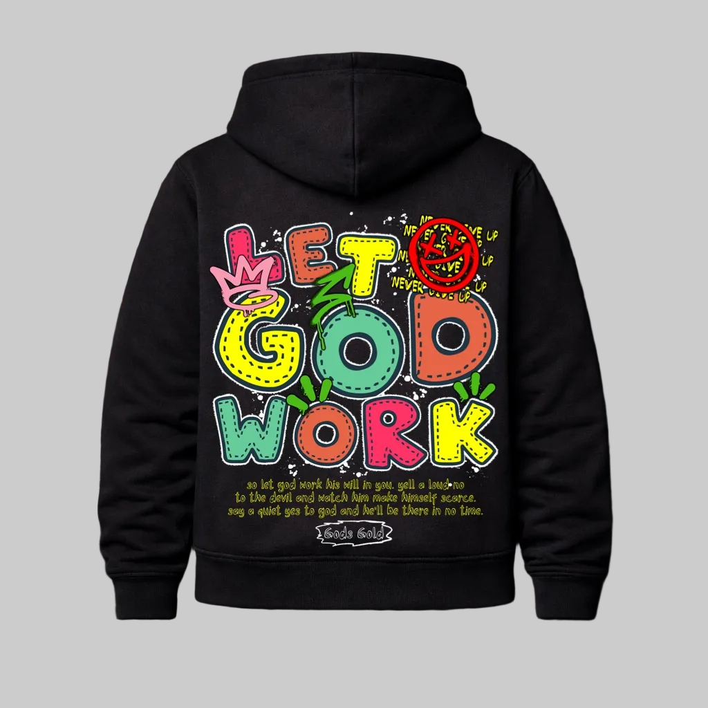 Let God Work Heavyweight Pullover Hoodie