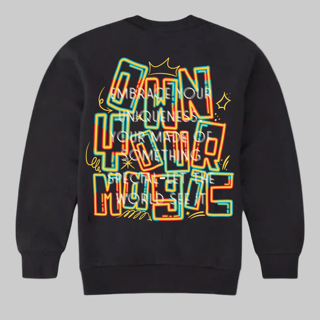 Own Your Magic Heavyweight Crewneck, Faith Driven Essential